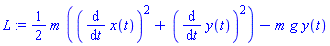 L := (1/2)*m*((diff(x(t), t))^2+(diff(y(t), t))^2)-m*g*y(t)