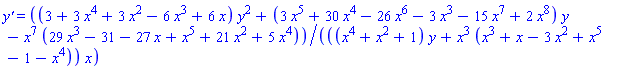 `y'` = ((3+3*x^4+3*x^2-6*x^3+6*x)*y^2+(3*x^5+30*x^4-26*x^6-3*x^3-15*x^7+2*x^8)*y-x^7*(29*x^3-31-27*x+x^5+21*x^2+5*x^4))/(((x^4+x^2+1)*y+x^3*(x^3+x-3*x^2+x^5-1-x^4))*x)