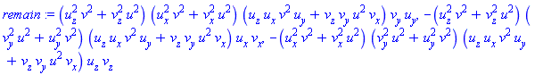 remain := (u[z]^2*v^2+v[z]^2*u^2)*(u[x]^2*v^2+v[x]^2*u^2)*(u[z]*u[x]*v^2*u[y]+v[z]*v[y]*u^2*v[x])*v[y]*u[y], -(u[z]^2*v^2+v[z]^2*u^2)*(v[y]^2*u^2+u[y]^2*v^2)*(u[z]*u[x]*v^2*u[y]+v[z]*v[y]*u^2*v[x])*u[x]*v[x], -(u[x]^2*v^2+v[x]^2*u^2)*(v[y]^2*u^2+u[y]^2*v^2)*(u[z]*u[x]*v^2*u[y]+v[z]*v[y]*u^2*v[x])*u[z]*v[z]