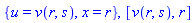 {u = v(r, s), x = r}, [v(r, s), r]