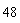 48