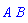 A*B