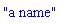 "a name"