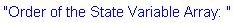 "Order of the State Variable Array: "