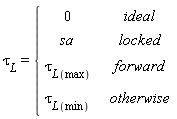 tau[L] = piecewise(ideal, 0, locked, sa, forward, tau[L(max)], tau[L(min)])