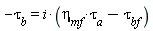 -tau[b] = i*(eta[mf]*tau[a]-tau[bf])
