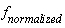 f[normalized]