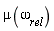 mu(omega[rel])