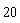 20