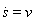diff(s(t), t) = v
