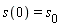 s(0) = s[0]