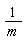 1/m
