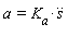 a = K[a]*(diff(s(t), t, t))