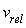 v[rel]