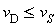 v[D] <= v[S]