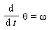 diff(theta, t) = omega