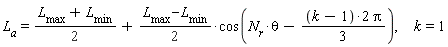 L[a] = (L[max]+L[min])*(1/2)+((L[max]-L[min])*(1/2))*cos(N[r]*theta-(1/3)*((k-1)*2)*Pi), k = 1