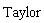 Taylor