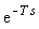 exp(-T*s)