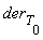 der[T[0]]