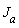 J[a]