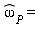 ((omega))[P] =  