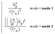 {[[(((omega))[p]^(2))/(C(r[omega ])^(2)),  mode = mode 1],[([((2 Pi)/(60))((omega))[p](])^(2))/(C(r[omega ])),  mode = mode 2]]