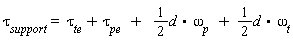 tau[support] = tau[te]+tau[pe]+(1/2)*d.omega[p]+(1/2)*d.omega[t]