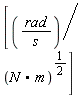 [rad/(s*(N.m)^(1/2))]