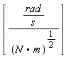 [rad/(s*(N.m)^(1/2))]