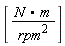 [(N.m)/rpm^2]