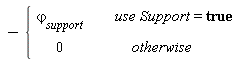 -{[[`&varphi;`[support],      use Support = true],[0,otherwise]]