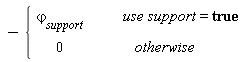 -{[[`&varphi;`[support],        use support = true],[0,otherwise]]