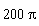 200*Pi
