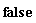 false