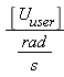 [U[user]]*s/rad