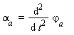 alpha[a] = diff(`&varphi;`[a], t, t)