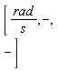 [rad/(s),-, -]