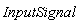 InputSignal