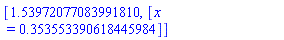 [1.53972077083991810, [x = .353553390618445984]]