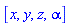 [x, y, z, alpha]