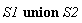 `union`(S1, S2)