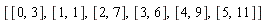 [[0, 3], [1, 1], [2, 7], [3, 6], [4, 9], [5, 11]]