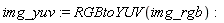 img_yuv := RGBtoYUV(img_rgb)