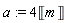 a := 4*Unit('m')