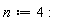 n := 4