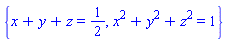 {x+y+z = 1/2, x^2+y^2+z^2 = 1}