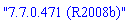 "7.7.0.471 (R2008b)"