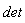 det
