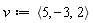 v := `<,>`(5, -3, 2)